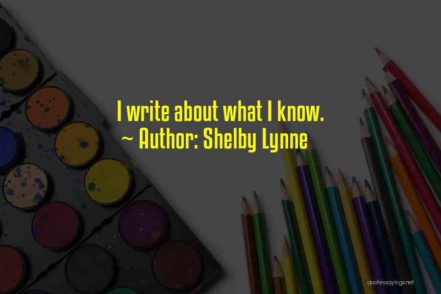 Shelby Quotes By Shelby Lynne