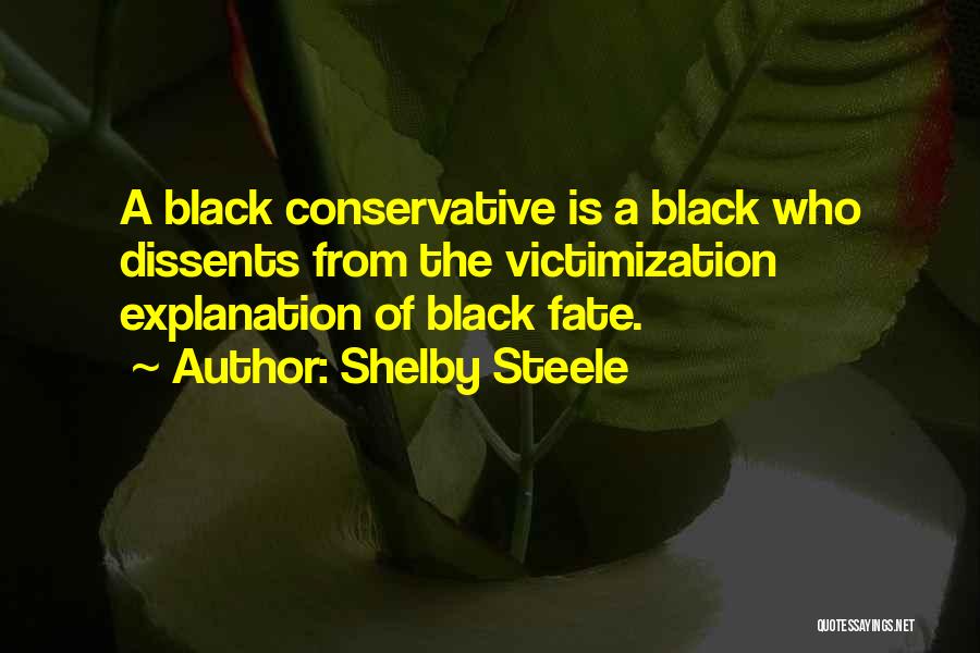 Shelby Quotes By Shelby Steele