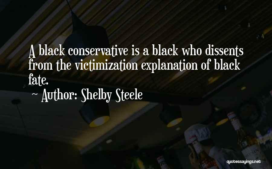 Shelby Steele Quotes 210318