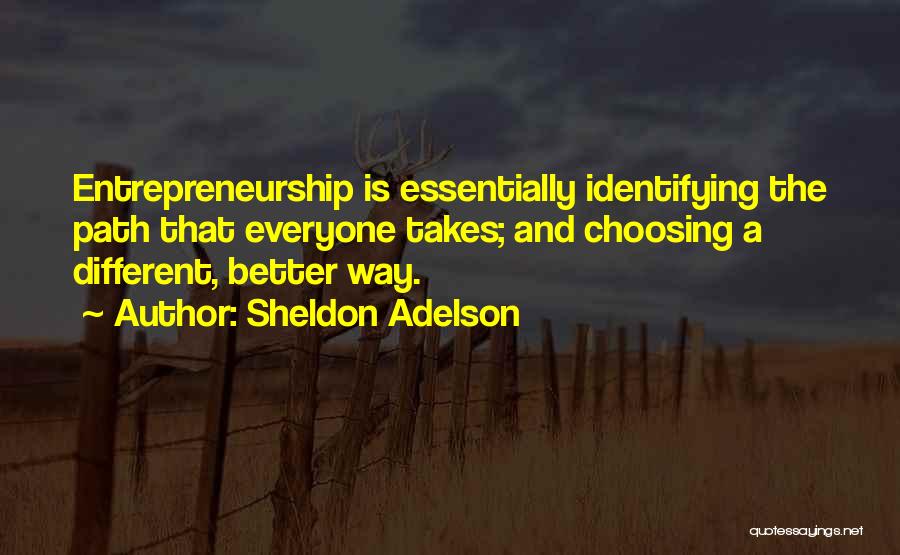 Sheldon Adelson Quotes 1328527