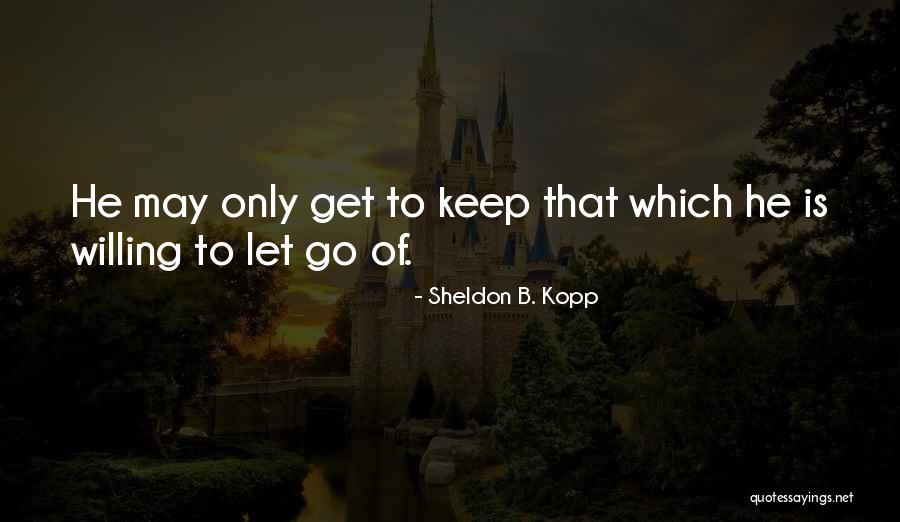 Sheldon B. Kopp Quotes 1725655