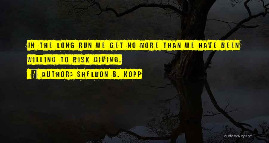 Sheldon B. Kopp Quotes 91772