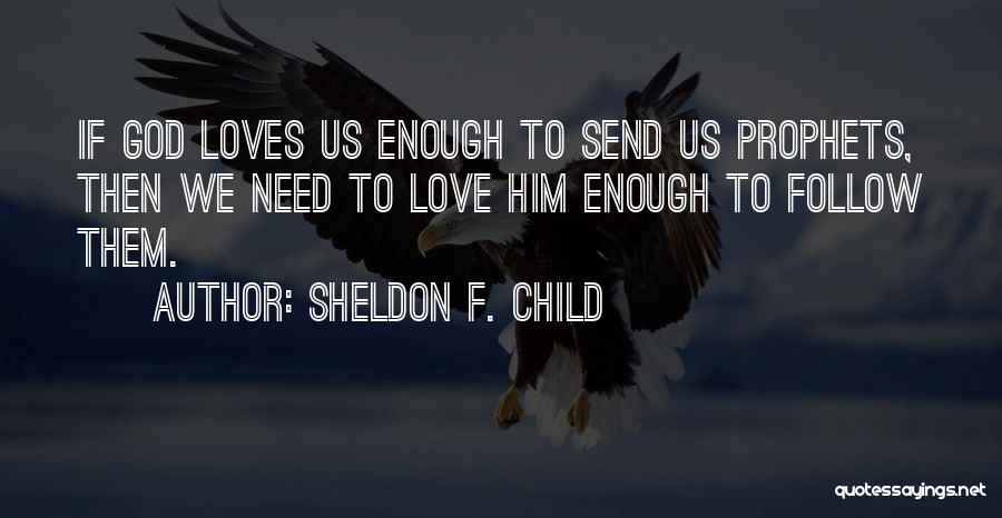 Sheldon F. Child Quotes 509915