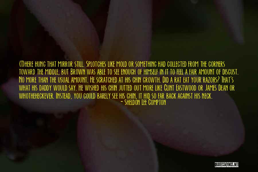 Sheldon Lee Compton Quotes 1216458 Sheldon Lee Compton Quotes 1216458