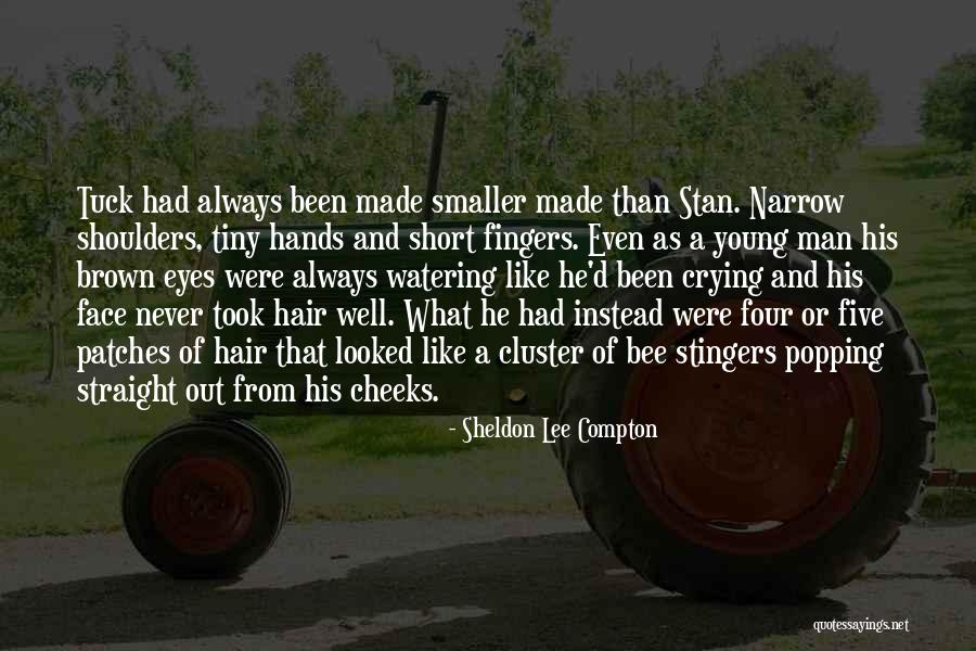 Sheldon Lee Compton Quotes 948097