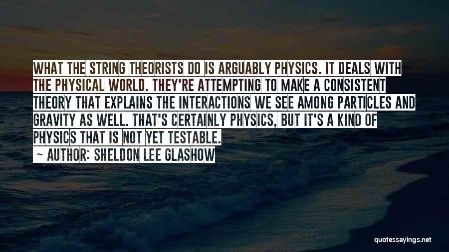 Sheldon Lee Glashow Quotes 1403472