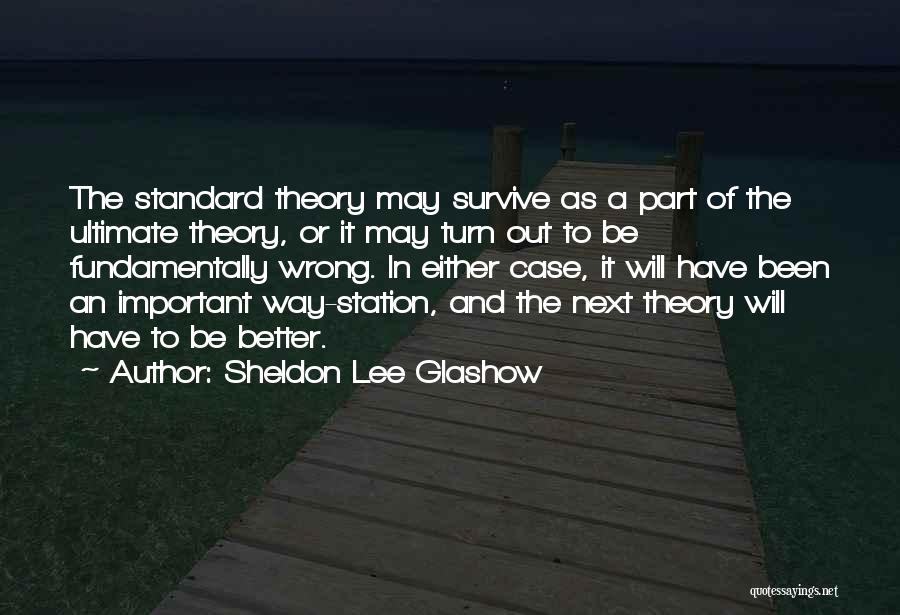 Sheldon Lee Glashow Quotes 171942