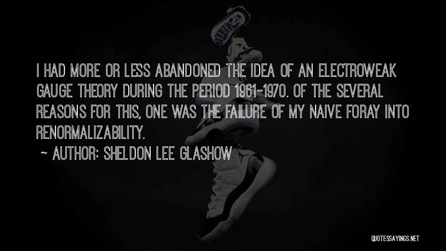 Sheldon Lee Glashow Quotes 1818926