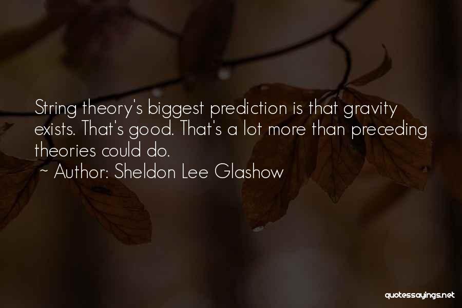 Sheldon Lee Glashow Quotes 2234354