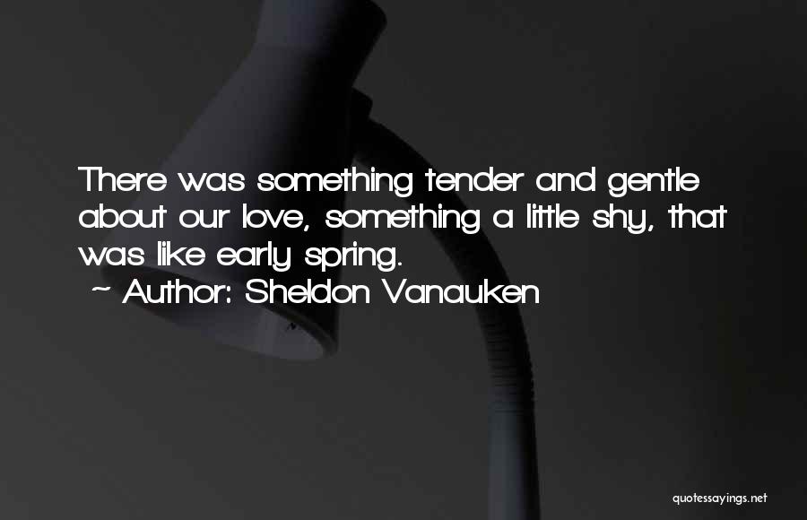 Sheldon Vanauken Quotes 1940612