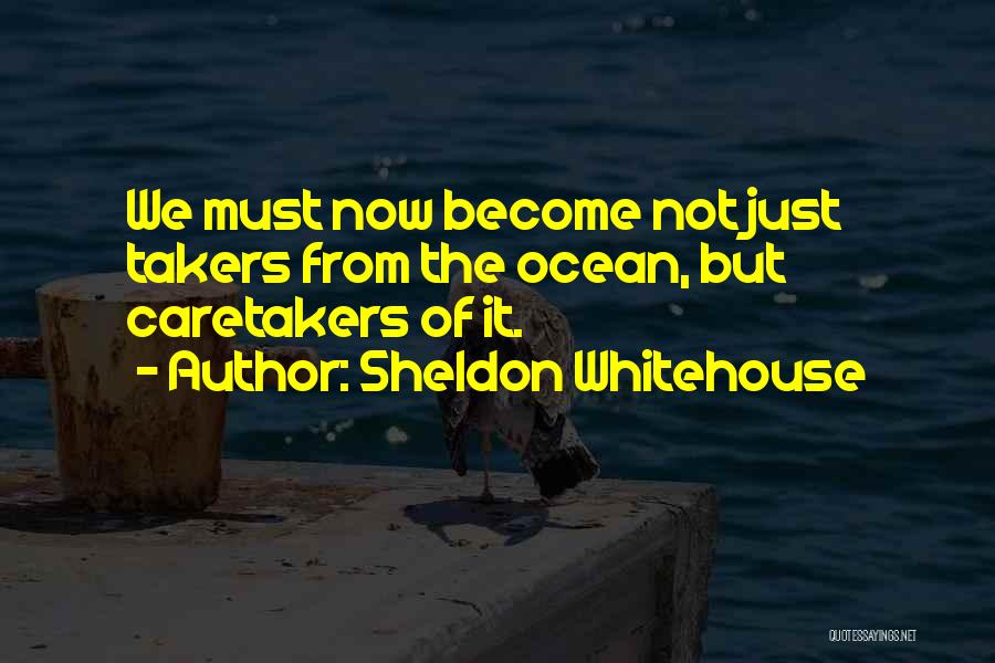 Sheldon Whitehouse Quotes 1203830