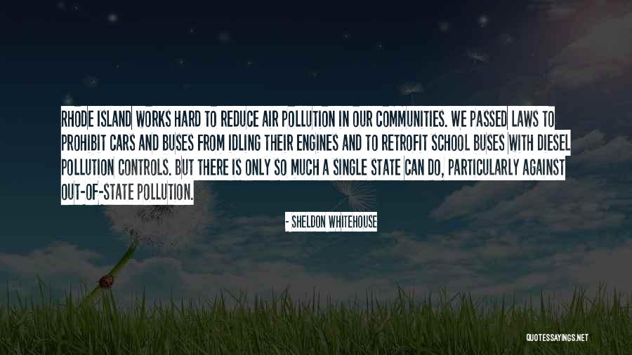 Sheldon Whitehouse Quotes 1584919 Sheldon Whitehouse Quotes 1584919