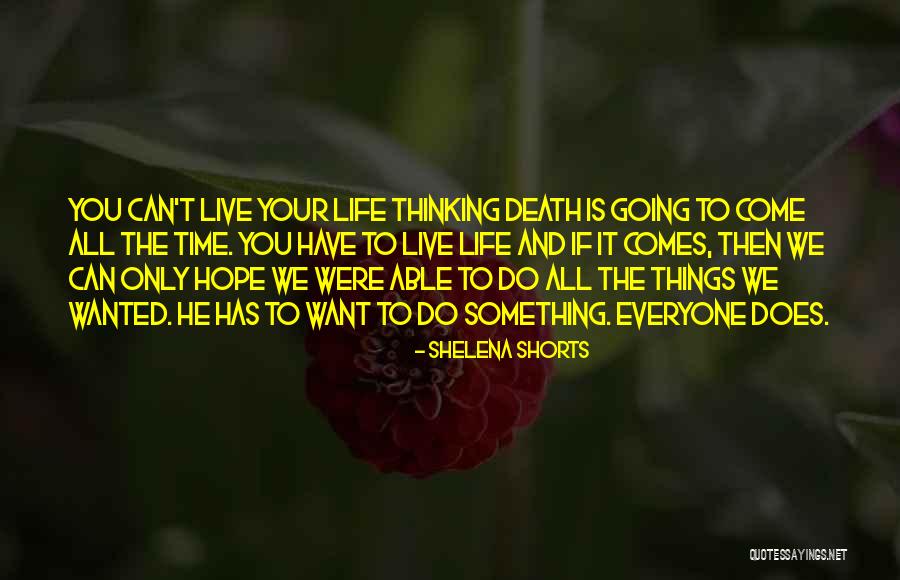 Shelena Shorts Quotes 1476773 Shelena Shorts Quotes 1476773