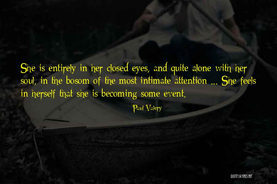 Shelene Peterson Quotes By Paul Valery Shelene Peterson Quotes By Paul Valery