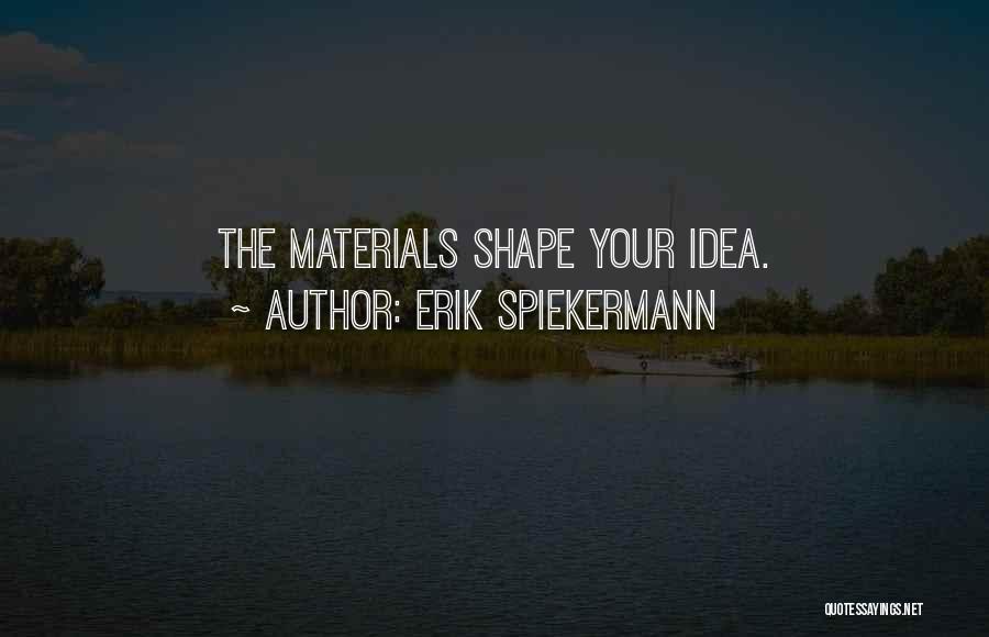 Shelfari Books Quotes By Erik Spiekermann