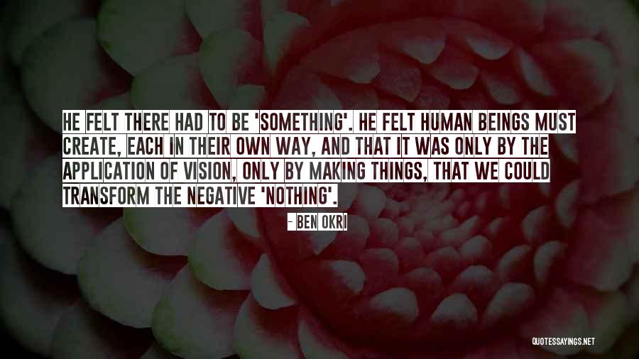 Shelkov Kostyantyn Quotes By Ben Okri Shelkov Kostyantyn Quotes By Ben Okri