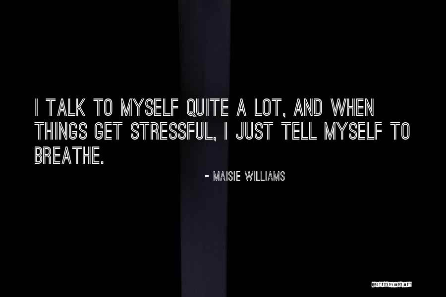 Shelkov Kostyantyn Quotes By Maisie Williams Shelkov Kostyantyn Quotes By Maisie Williams