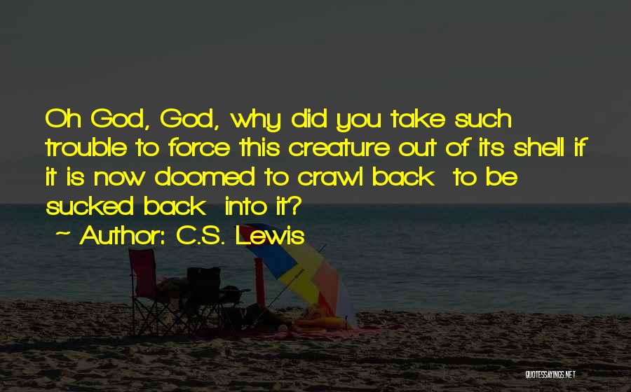 Shell Back Quotes By C.S. Lewis