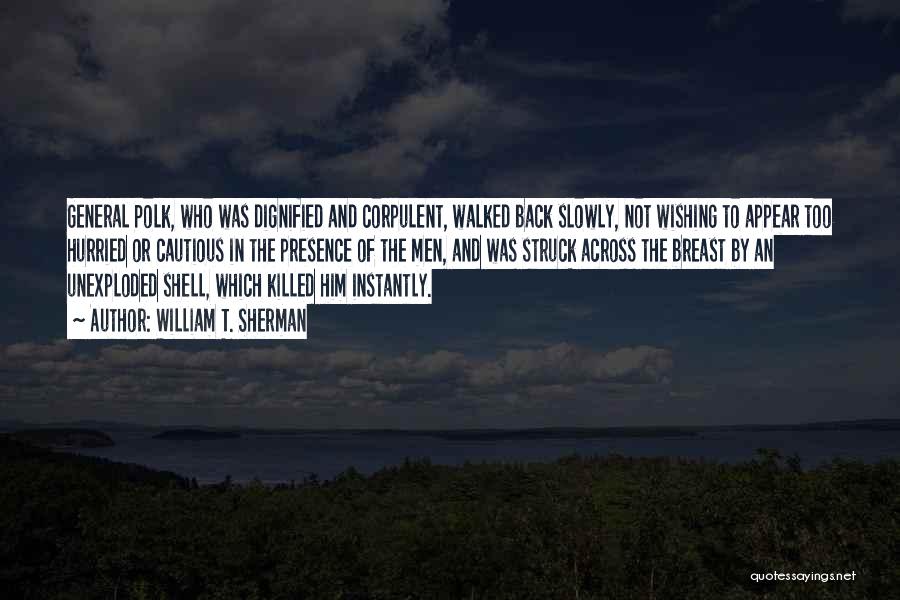 Shell Back Quotes By William T. Sherman