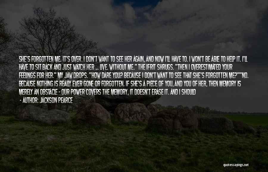 She'll Be Gone Quotes By Jackson Pearce