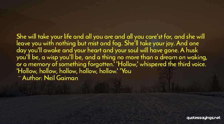 She'll Be Gone Quotes By Neil Gaiman