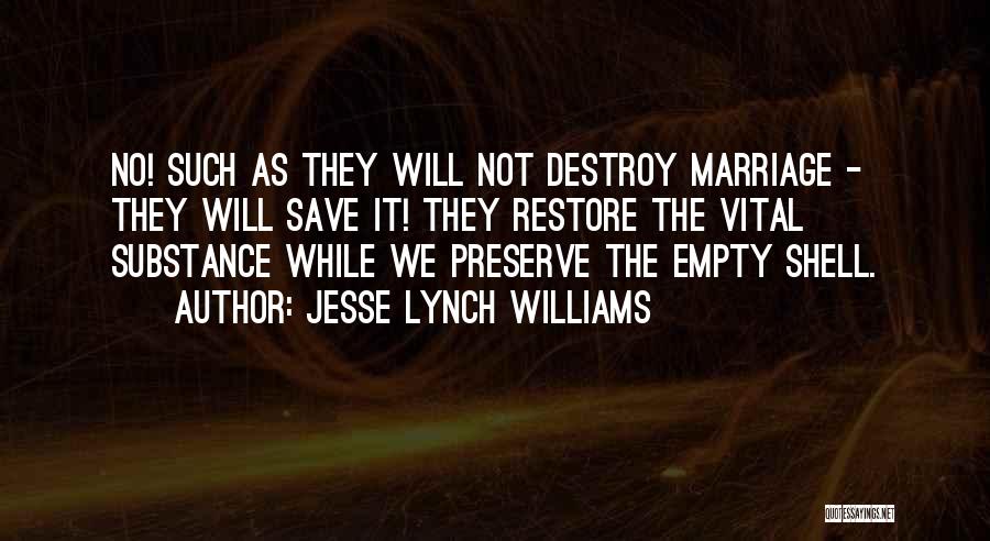 Shell Preserve Quotes By Jesse Lynch Williams