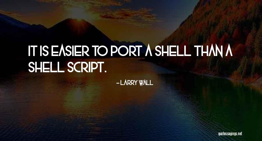 Shell Script Quotes By Larry Wall