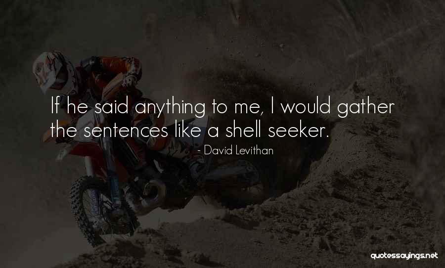 Shell To Quotes By David Levithan Shell To Quotes By David Levithan
