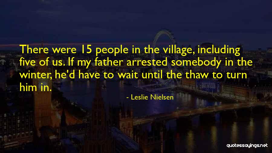 Shellee Nolan Quotes By Leslie Nielsen Shellee Nolan Quotes By Leslie Nielsen