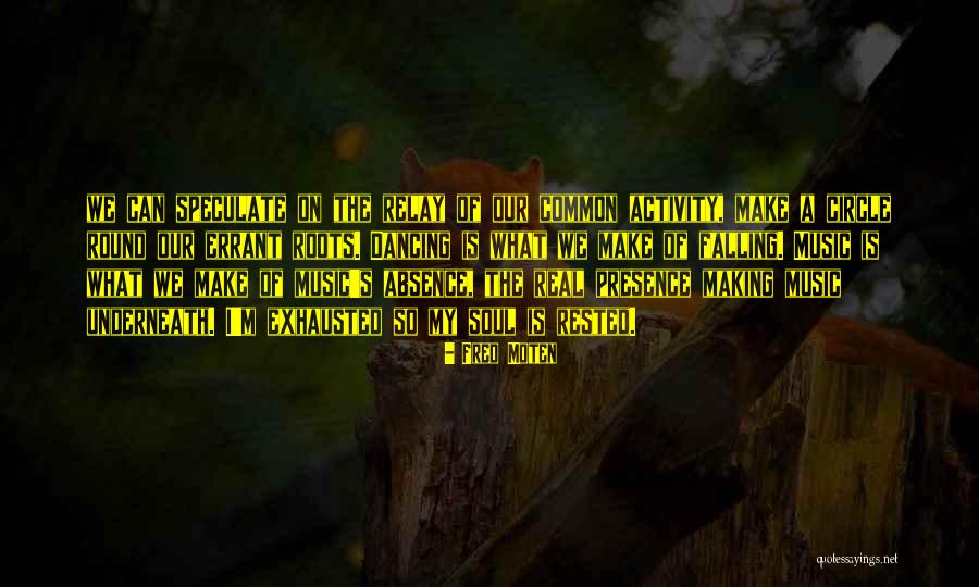 Shellene Cano Quotes By Fred Moten Shellene Cano Quotes By Fred Moten