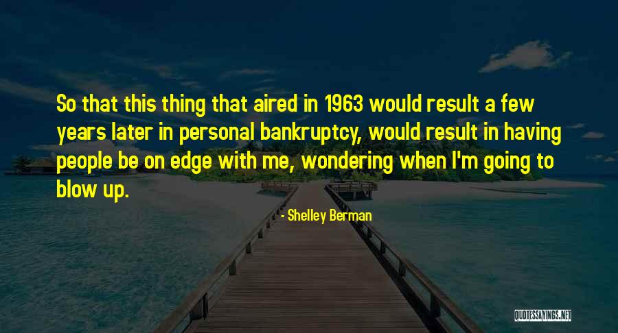 Shelley Berman Quotes 395336