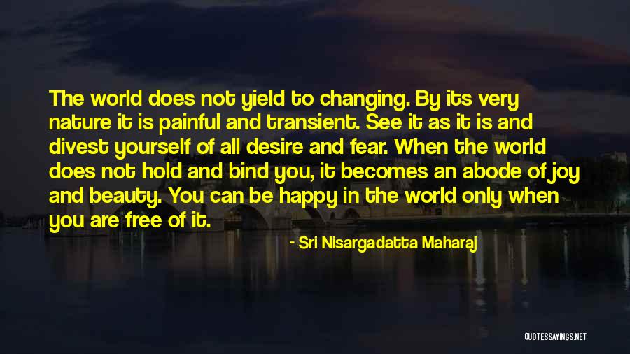 Shelley Ellis Quotes By Sri Nisargadatta Maharaj Shelley Ellis Quotes By Sri Nisargadatta Maharaj