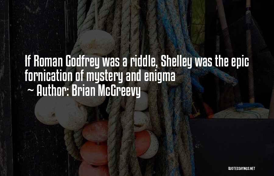 Shelley Godfrey Quotes By Brian McGreevy