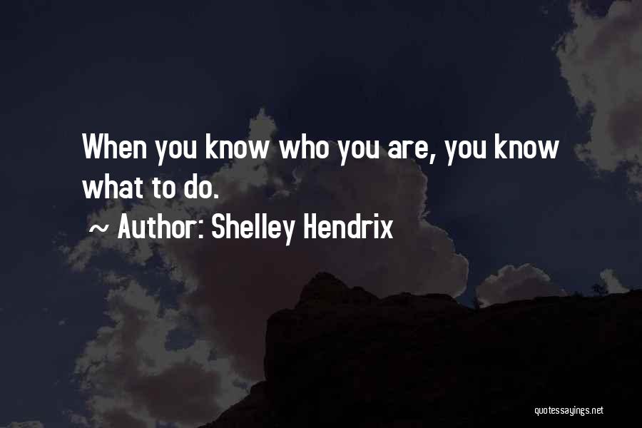 Shelley Hendrix Quotes 1065146