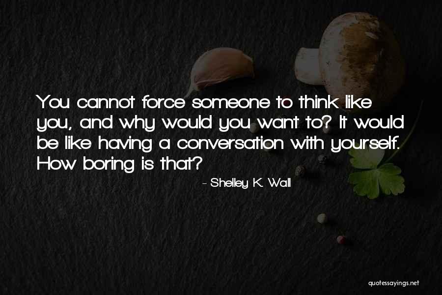 Shelley K. Wall Quotes 1097192