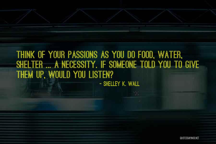 Shelley K. Wall Quotes 2148577