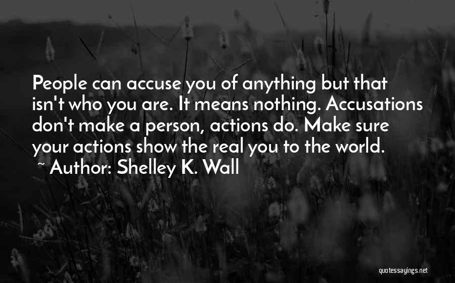 Shelley K. Wall Quotes 550148