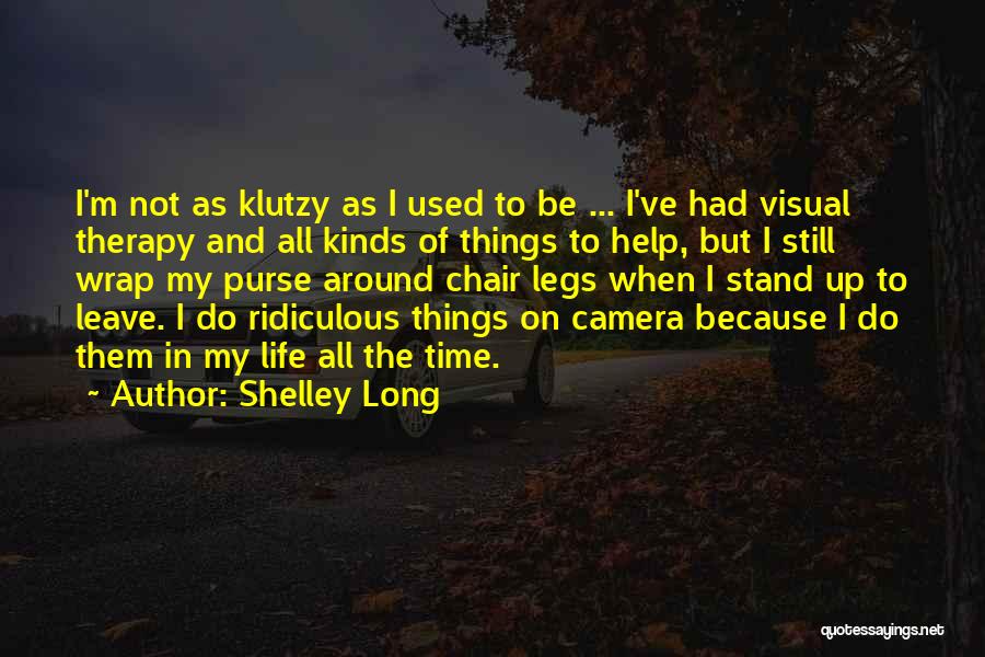 Shelley Long Quotes 672882