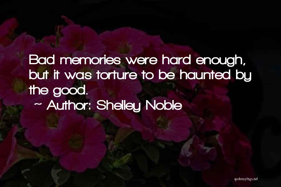 Shelley Noble Quotes 1282881