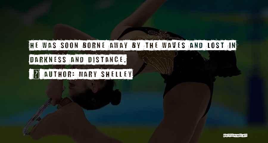 Shelley Quotes By Mary Shelley