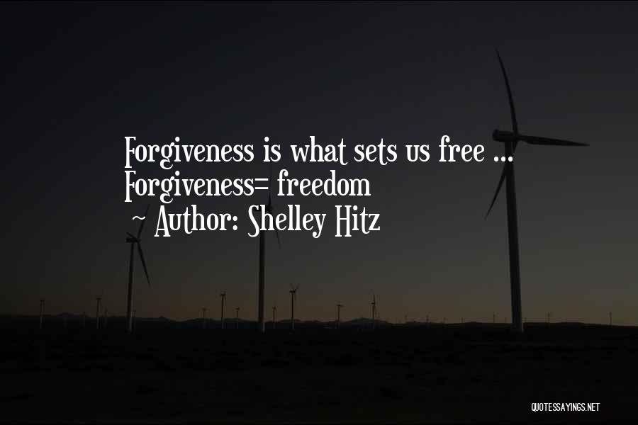 Shelley Quotes By Shelley Hitz