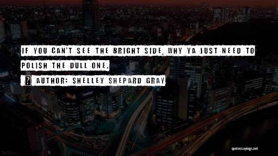 Shelley Shepard Gray Quotes 1243057