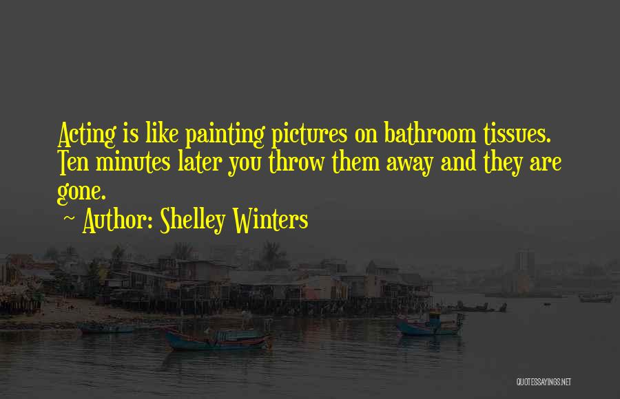 Shelley Winters Quotes 378115