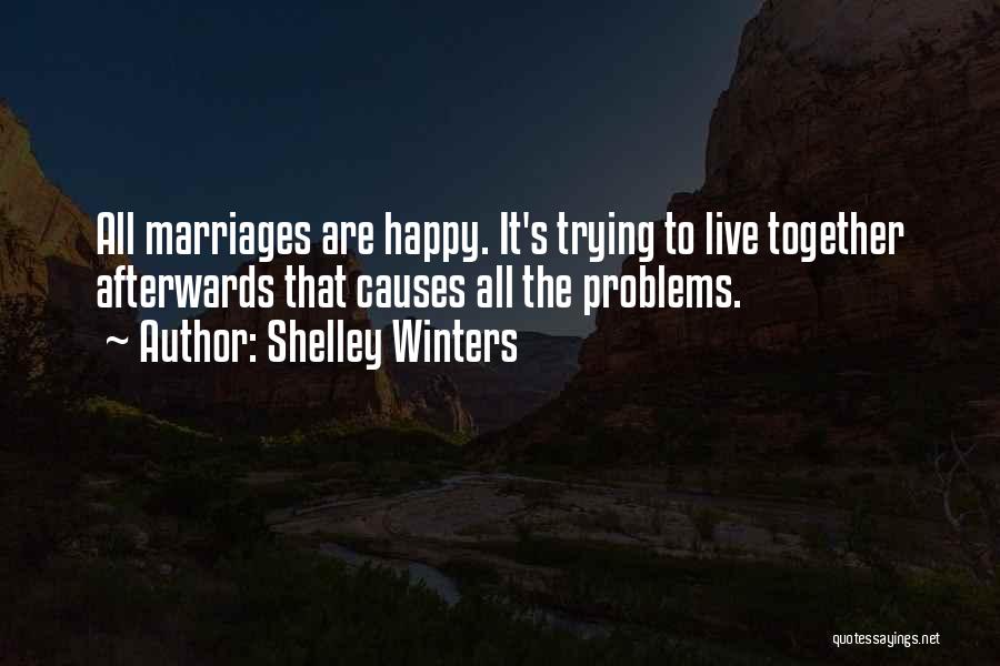 Shelley's Quotes By Shelley Winters