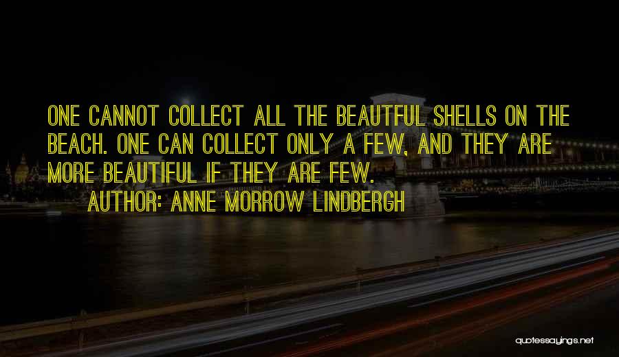 Shells On The Beach Quotes By Anne Morrow Lindbergh