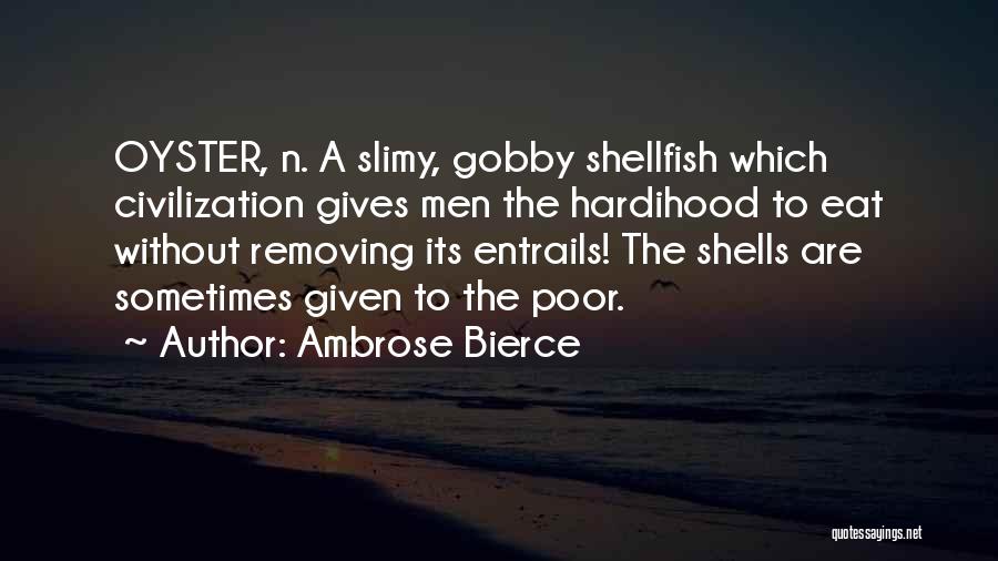 Shells Quotes By Ambrose Bierce