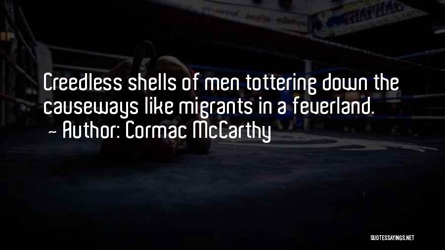 Shells Quotes By Cormac McCarthy