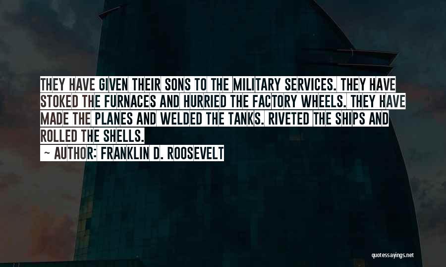 Shells Quotes By Franklin D. Roosevelt