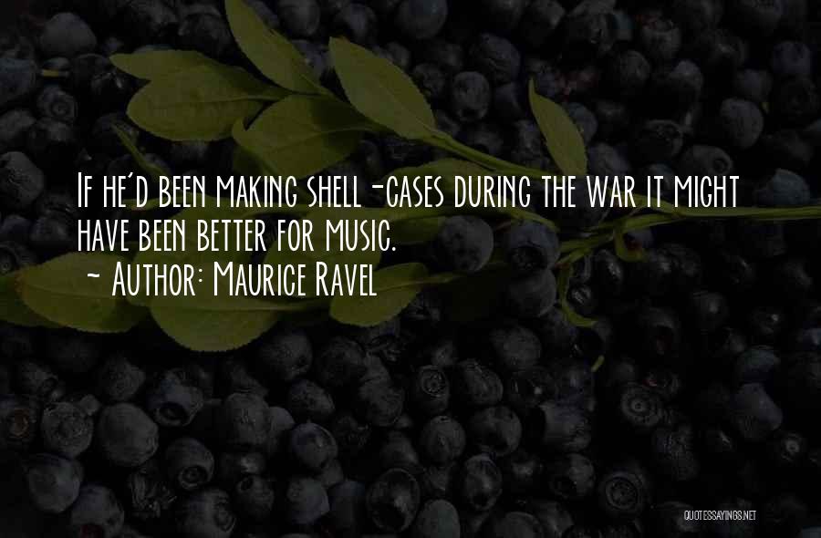 Shells Quotes By Maurice Ravel