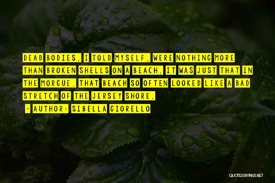 Shells Quotes By Sibella Giorello